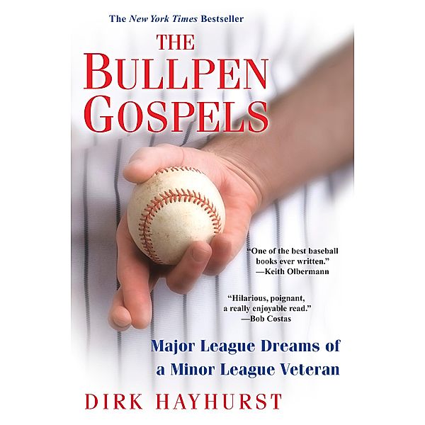 The Bullpen Gospels:, Dirk Hayhurst