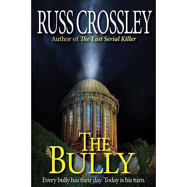 The Bully, Russ Crossley