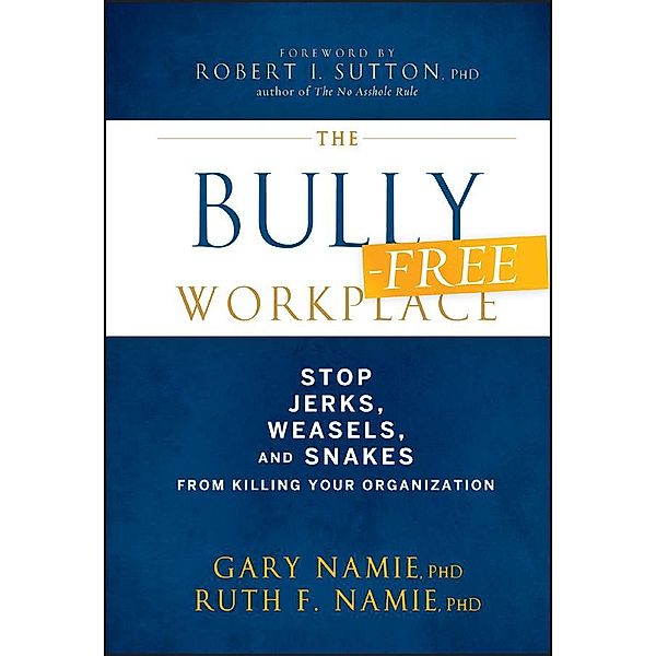 The Bully-Free Workplace, Gary Namie, Ruth F. Namie