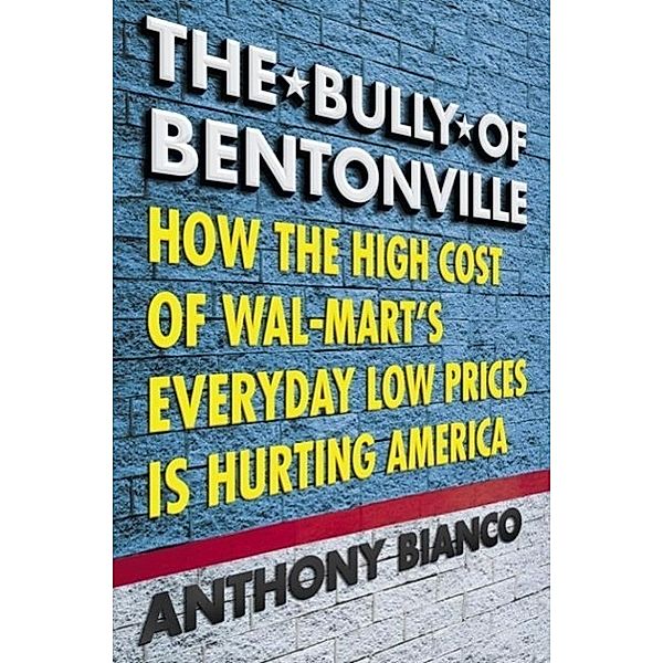 The Bully of Bentonville, Anthony Bianco