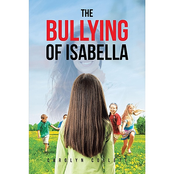 The Bullying of Isabella, Carolyn Collett