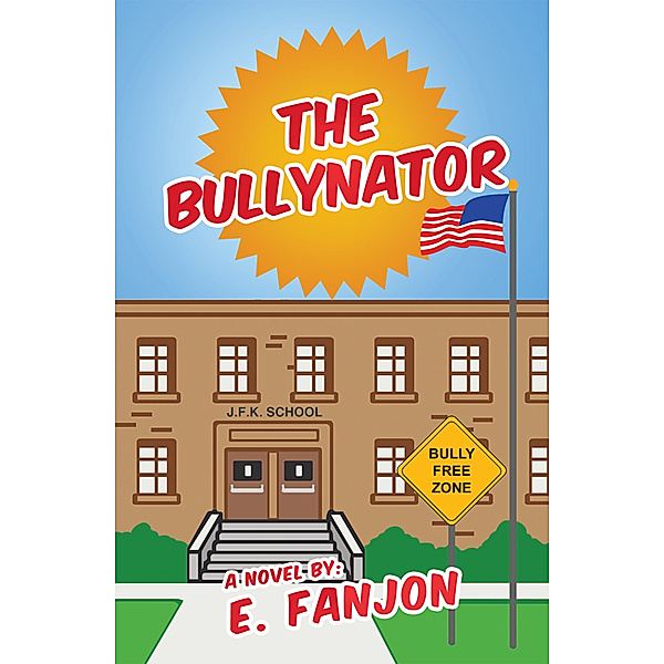 The Bullynator, E. Fanjon
