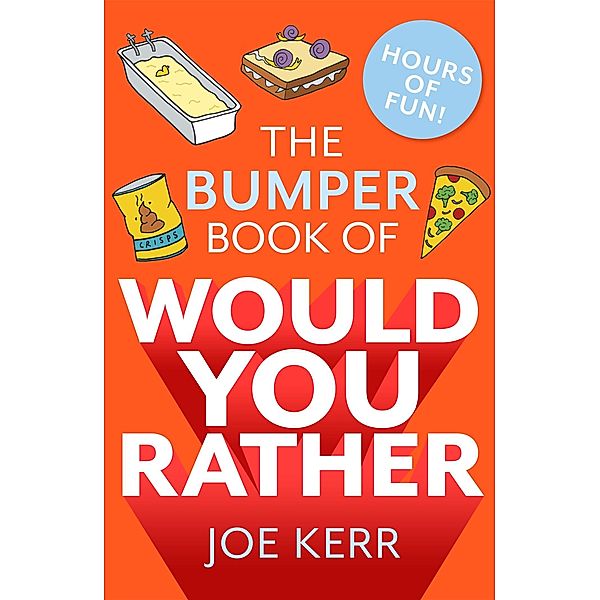 The Bumper Book of Would You Rather? / Would You Rather?, Joe Kerr