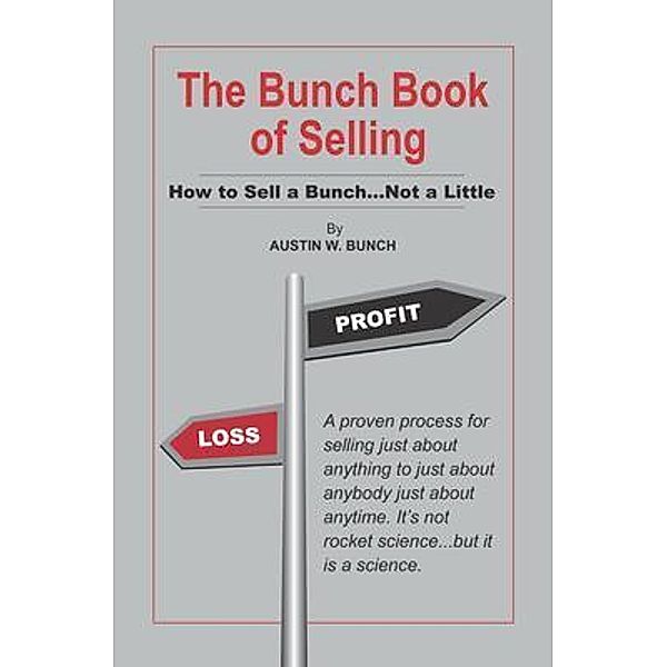 The Bunch Book of Selling, Austin Bunch