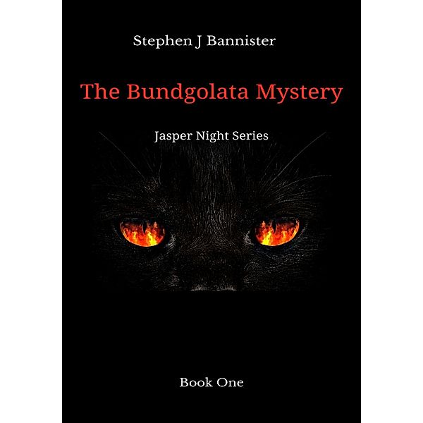 The Bundgolata Mystery (The Jasper Night Stories, #1) / The Jasper Night Stories, Stephen J Bannister