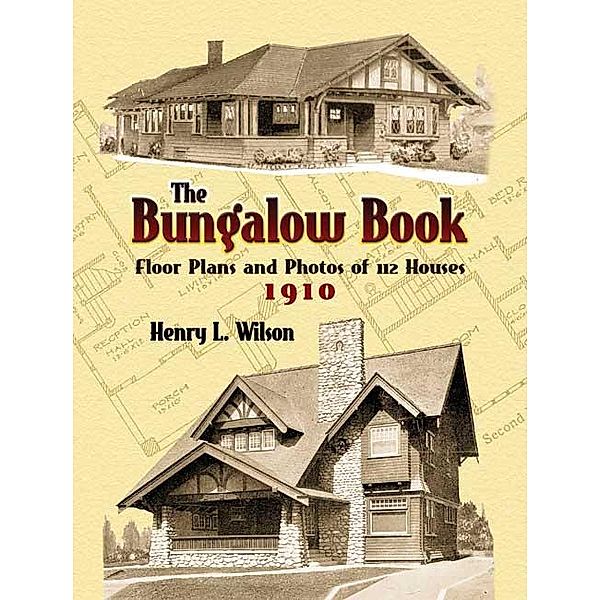 The Bungalow Book / Dover Architecture, Henry L. Wilson