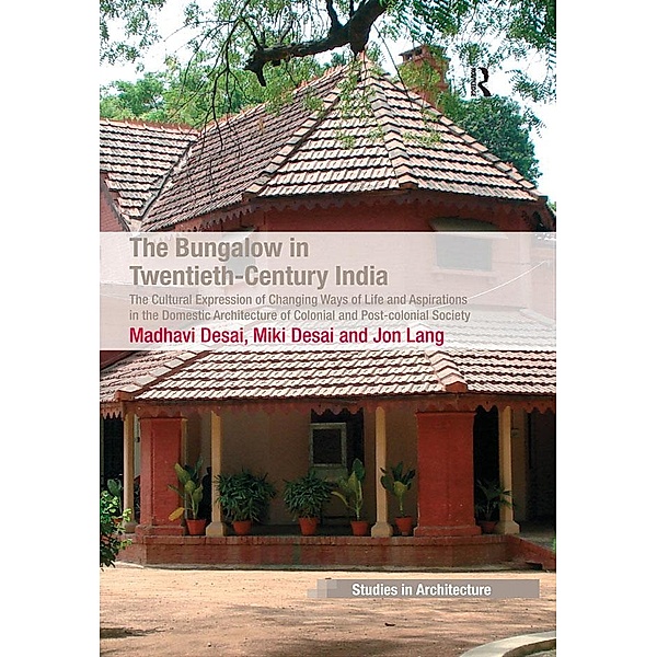 The Bungalow in Twentieth-Century India, Madhavi Desai, Miki Desai