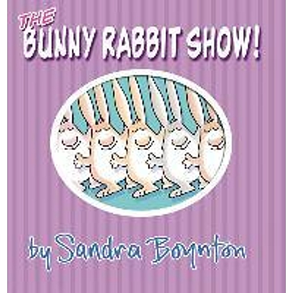 The Bunny Rabbit Show!, Sandra Boynton