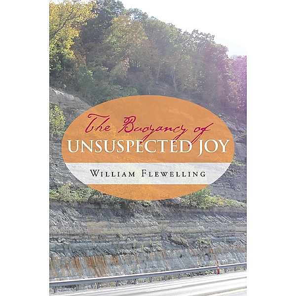 The Buoyancy of Unsuspected Joy, William Flewelling