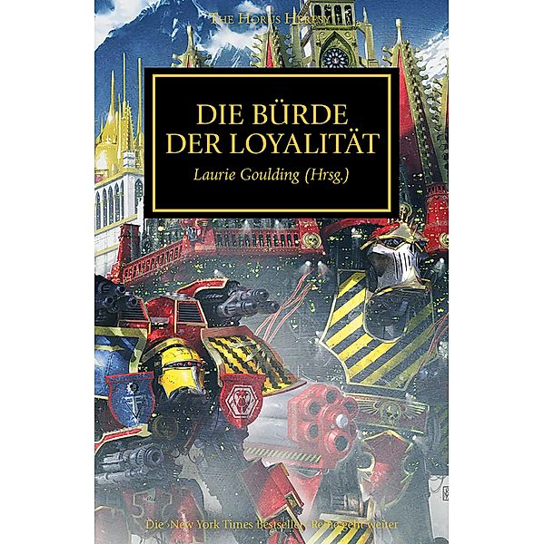 The Burden of Loyalty / The Horus Heresy Bd.48, Gav Thorpe, Aaron Dembski-Bowden, Rob Sanders, John French, L J Goulding, Chris Wraight, David Annandale, Dan Abnett