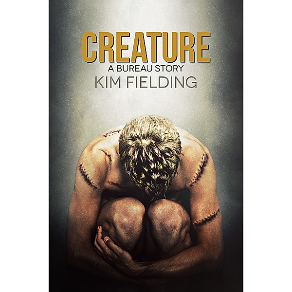 The Bureau: Creature: A Bureau Story, Kim Fielding