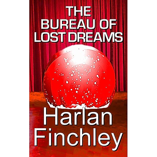 The Bureau of Lost Dreams, Harlan Finchley