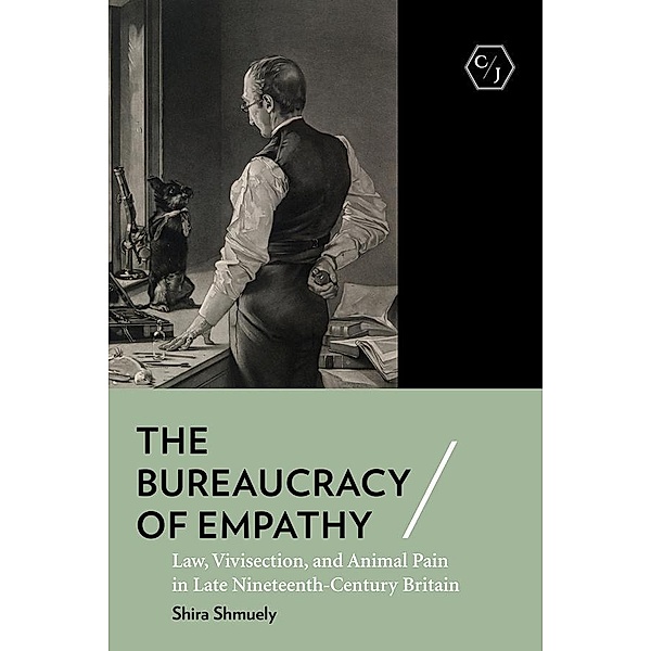 The Bureaucracy of Empathy / Corpus Juris: The Humanities in Politics and Law, Shira Shmuely