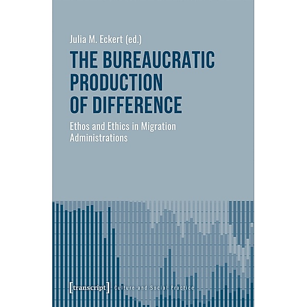 The Bureaucratic Production of Difference / Kultur und soziale Praxis