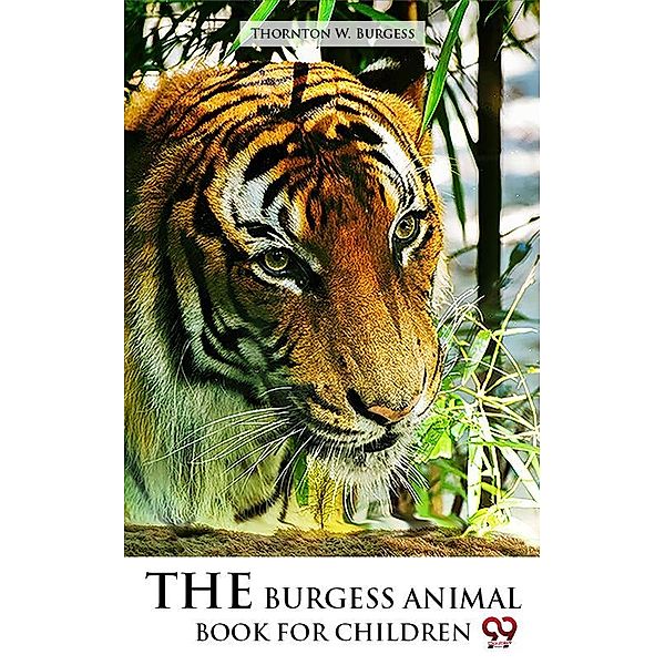 The Burgess Animal Book for Children, Thornton W. Burgess