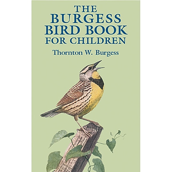 The Burgess Bird Book for Children / Dover Children's Classics, Thornton W. Burgess
