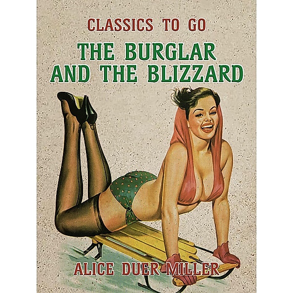 The Burglar and the Blizzard, Alice Duer Miller