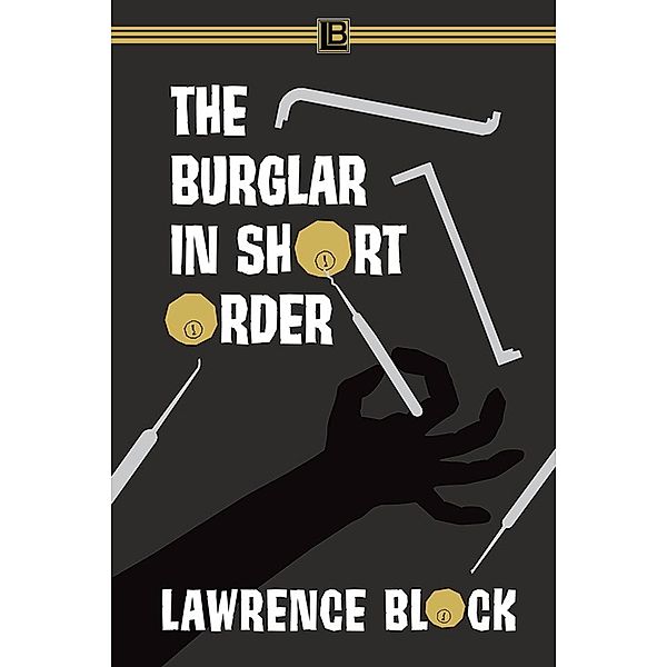 The Burglar in Short Order (Bernie Rhodenbarr, #12) / Bernie Rhodenbarr, Lawrence Block