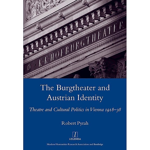 The Burgtheater and Austrian Identity, Robert Pyrah