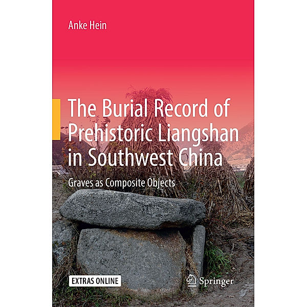 The Burial Record of Prehistoric Liangshan in Southwest China, Anke Hein