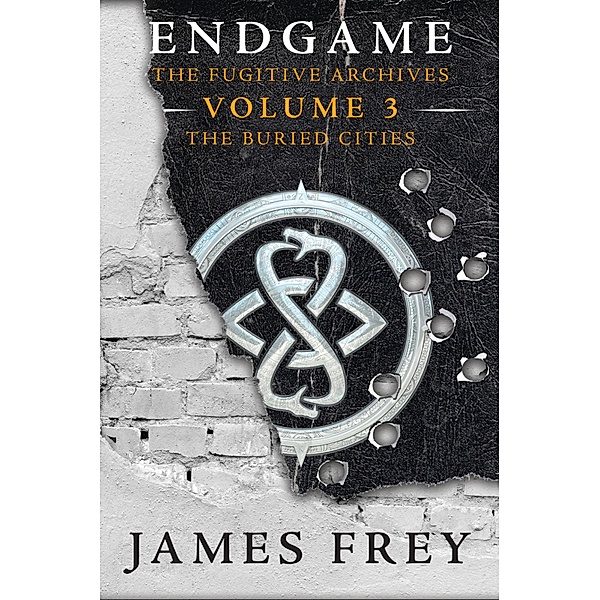 The Buried Cities / Endgame: The Fugitive Archives Bd.3, James Frey