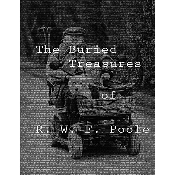 The Buried Treasures, R. W. F. Poole