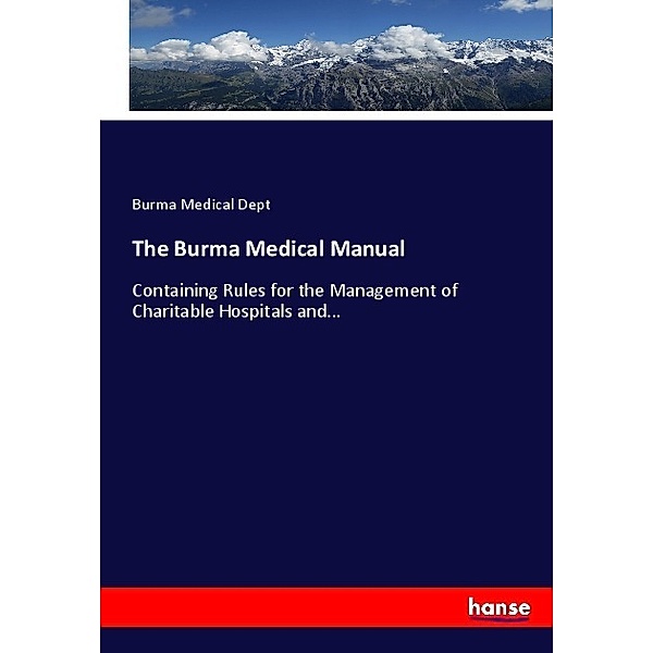 The Burma Medical Manual, Burma Medical Dept