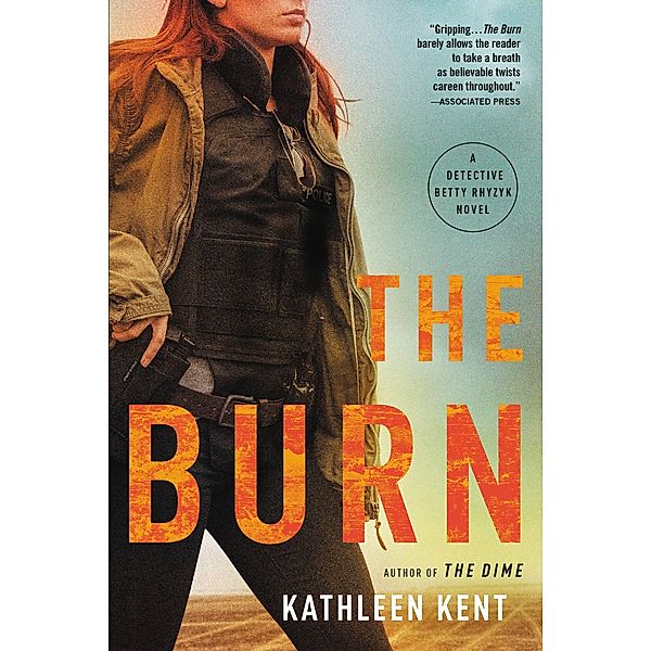 The Burn / Detective Betty Bd.2, Kathleen Kent