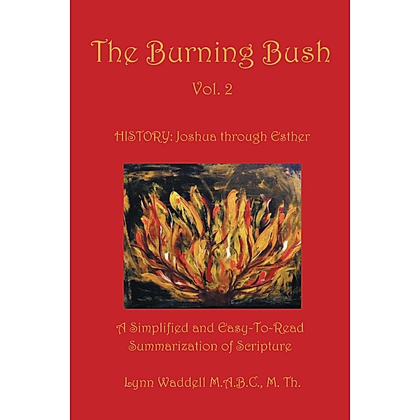 The Burning Bush  Vol. 2, Lynn Waddell M. A. B. C M Th