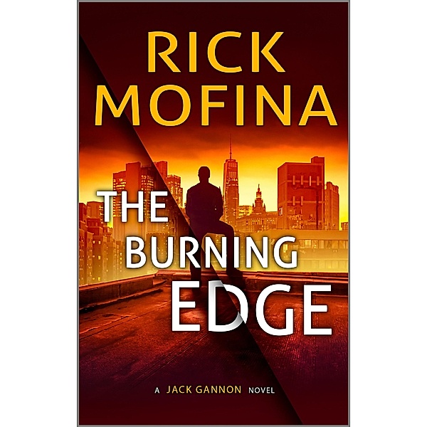 The Burning Edge / A Jack Gannon Novel Bd.4, Rick Mofina