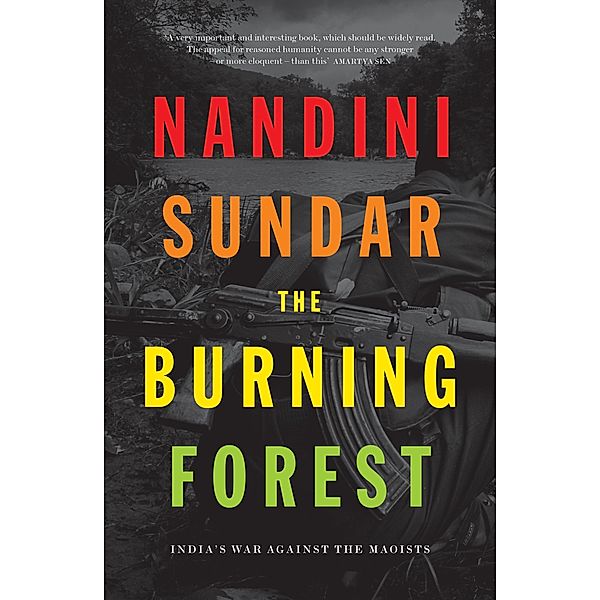 The Burning Forest, Nandini Sundar