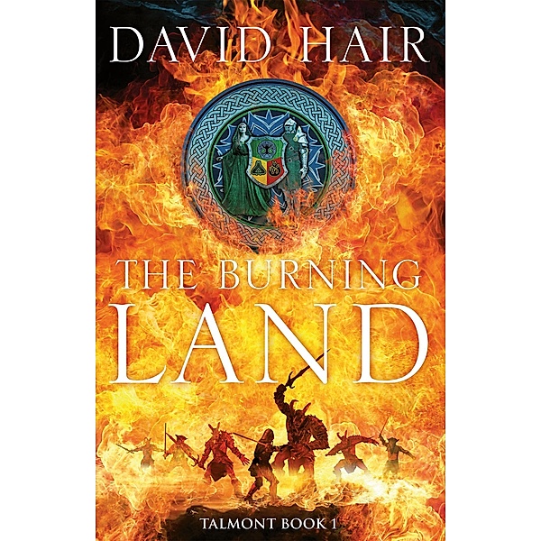 The Burning Land / The Talmont Trilogy Bd.1, David Hair