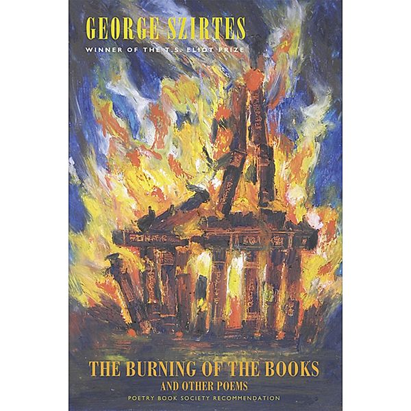 The Burning of the Books and other poems, George Szirtes