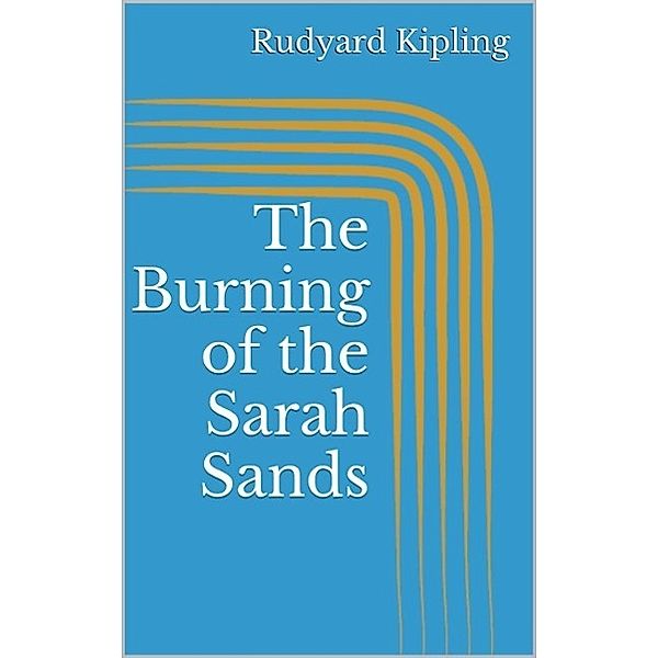 The Burning of the Sarah Sands, Rudyard Kipling