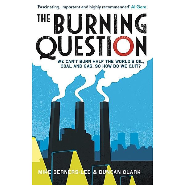 The Burning Question, Mike Berners-Lee, Duncan Clark