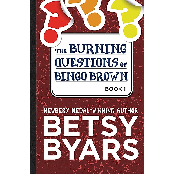 The Burning Questions of Bingo Brown / Bingo Brown, Betsy Byars