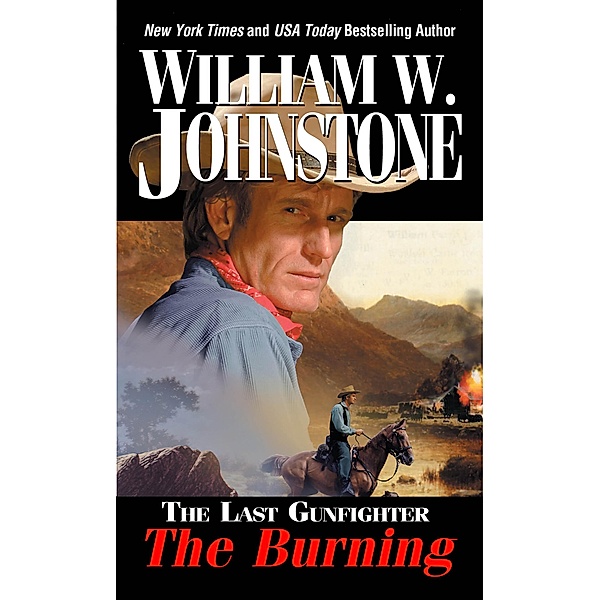 The Burning / The Last Gunfighter Bd.8, William W. Johnstone