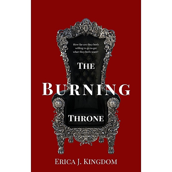 The Burning Throne / The Burning Throne, Erica J. Kingdom