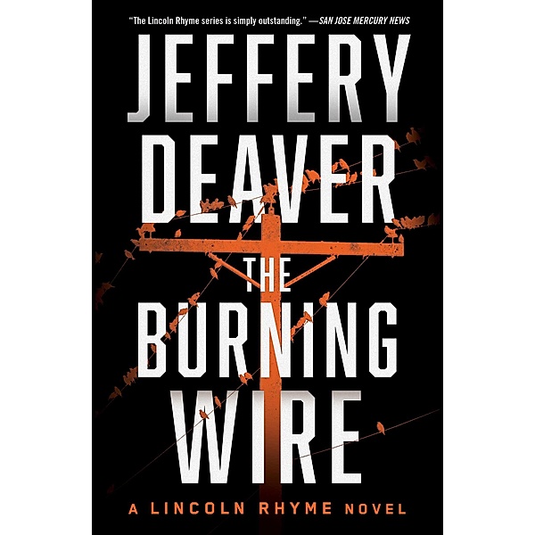 The Burning Wire / Lincoln Rhyme Novel Bd.9, Jeffery Deaver