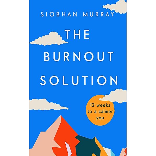 The Burnout Solution, Siobhan Murray