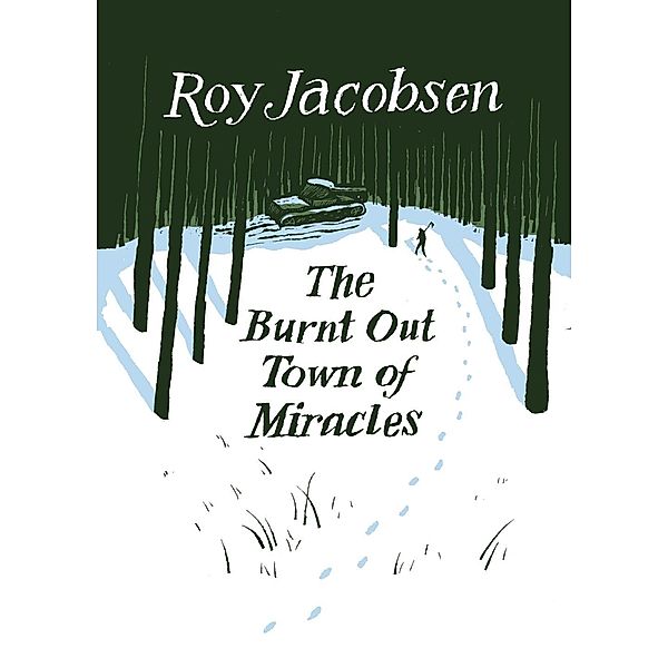 The Burnt-Out Town of Miracles, Roy Jacobsen