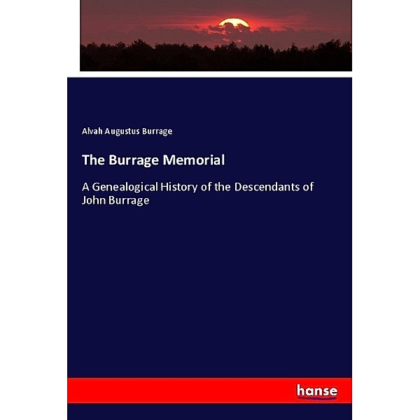 The Burrage Memorial, Alvah Augustus Burrage