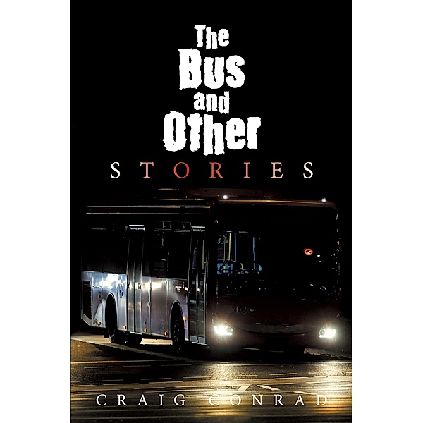 The Bus and Other Stories, Craig Conrad