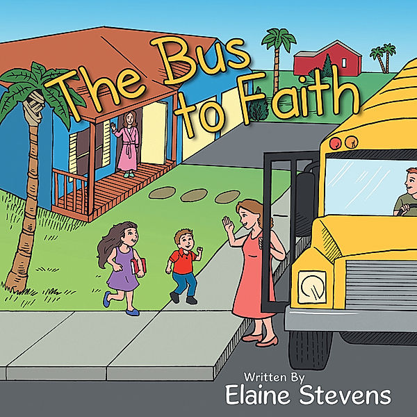 The Bus to Faith, Elaine Stevens