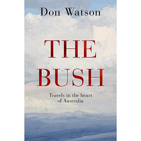 The Bush, Don Watson