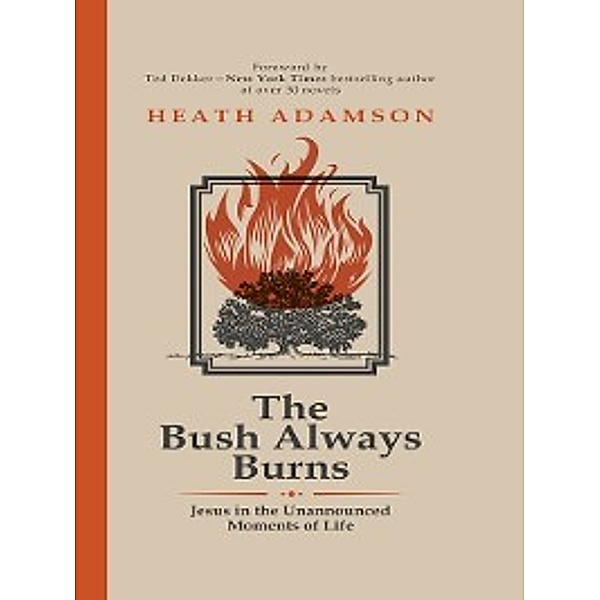The Bush Always Burns, Heath Adamson