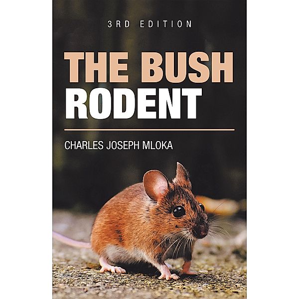 The Bush Rodent, Charles Joseph Mloka