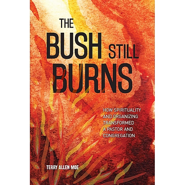 The Bush Still Burns, Terry Allen Moe