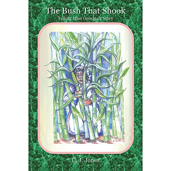 The Bush That Shook, C.J. Jones