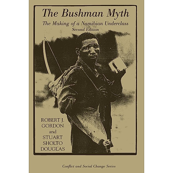 The Bushman Myth, Robert Gordon, Stuart Sholto-Douglas